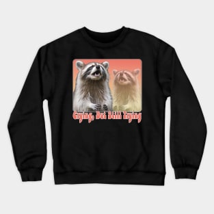 Crying, But Still Trying -  Raccoon Lover Design Crewneck Sweatshirt